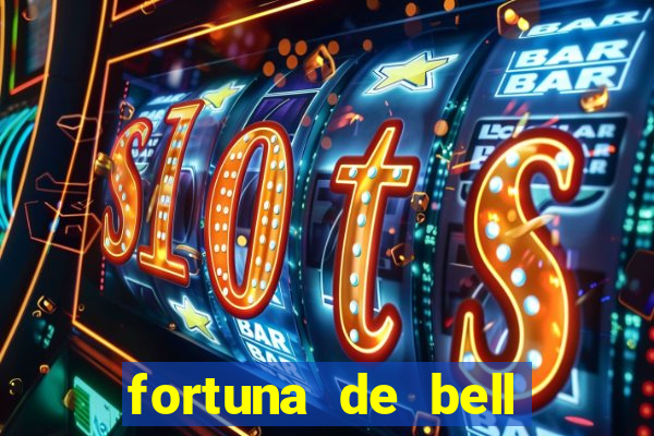 fortuna de bell marques 2024